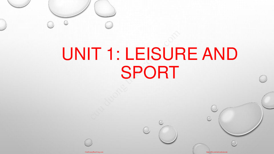 unit 1-leisure and sport.pdf-Thư viện tài liệu, giáo trình, bài giảng, bài tập lớn, đề thi online  môn học Anh Văn 1  ĐH Khoa Học Tự Nhiên HCM